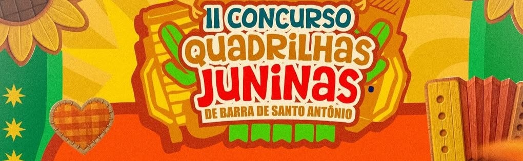 Cultura e tradição marcam o segundo concurso de quadrilhas da Barra de Santo Antônio